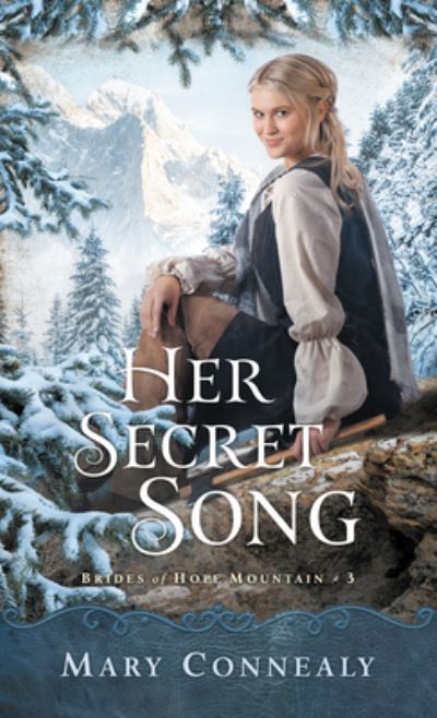 Cover for Mary Connealy · Her Secret Song (Hardcover Book) (2021)