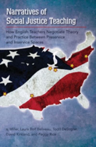 Cover for Sj Miller · Narratives of Social Justice Teaching: How English Teachers Negotiate Theory and Practice Between Preservice and Inservice Spaces - Counterpoints (Paperback Bog) [New edition] (2008)