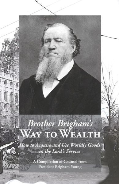 Cover for Brigham Young · Brother Brigham's Way to Wealth (Paperback Book) (2019)