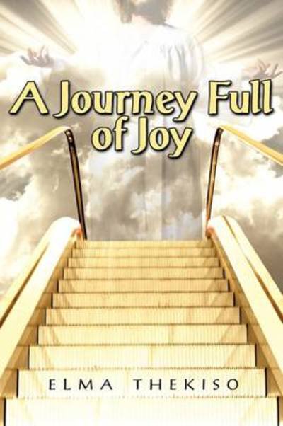 Cover for Elma Thekiso · A Journey Full of Joy (Paperback Book) (2009)