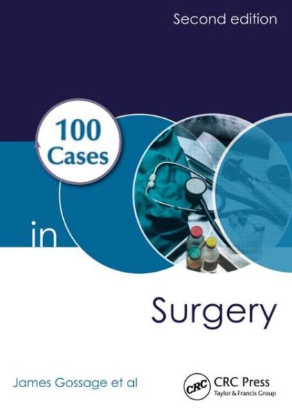 Cover for Gossage, James (King’s College London, UK) · 100 Cases in Surgery - 100 Cases (Paperback Book) (2013)