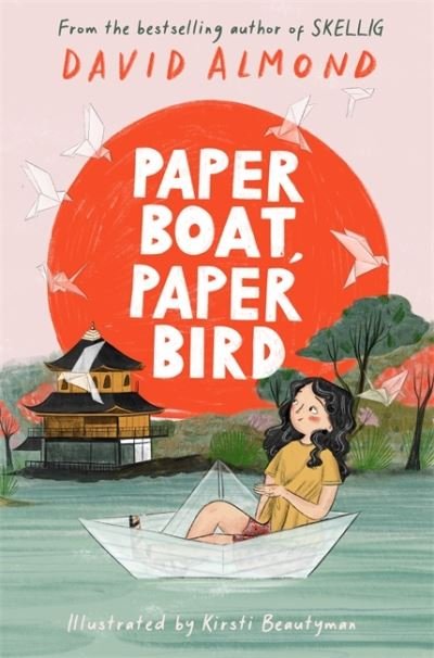 Cover for David Almond · Paper Boat, Paper Bird (Hardcover Book) (2022)