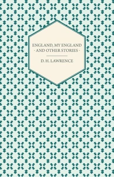 Cover for D H Lawrence · England, My England - and Other Stories (Paperback Book) (2011)
