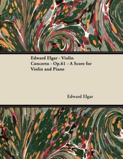 Cover for Edward Elgar · Edward Elgar - Violin Concerto - Op.61 - a Score for Violin and Piano (Paperback Bog) (2012)