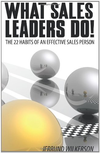 Cover for Jerrund Wilkerson · What Sales Leaders Do!: the 22 Habits of an Effective Sales Person (Gebundenes Buch) (2010)