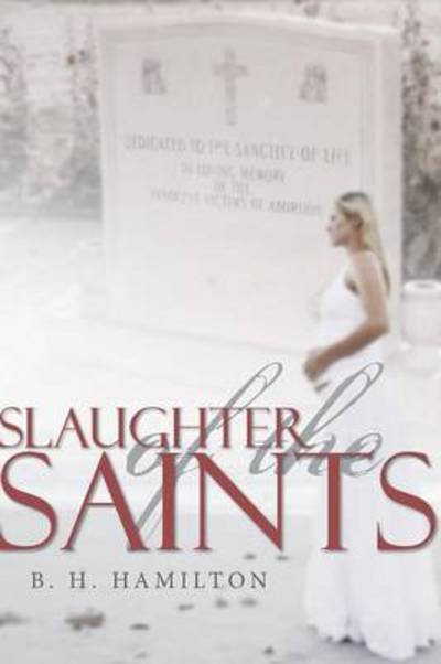 Cover for B H Hamilton · Slaughter of the Saints (Paperback Book) (2013)