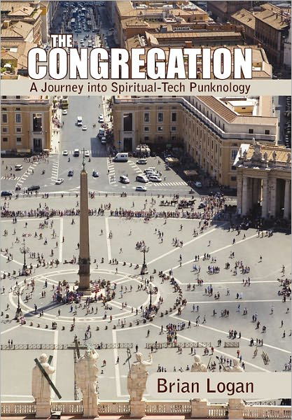 Cover for Brian Logan · The Congregation: a Journey into Spiritual-tech Punknology (Paperback Book) (2011)