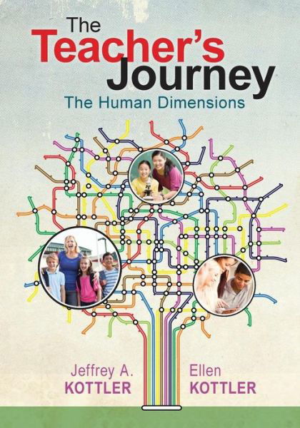 Cover for Kottler, Jeffrey A., Ph.D. · The Teacher’s Journey: The Human Dimensions (Taschenbuch) (2013)