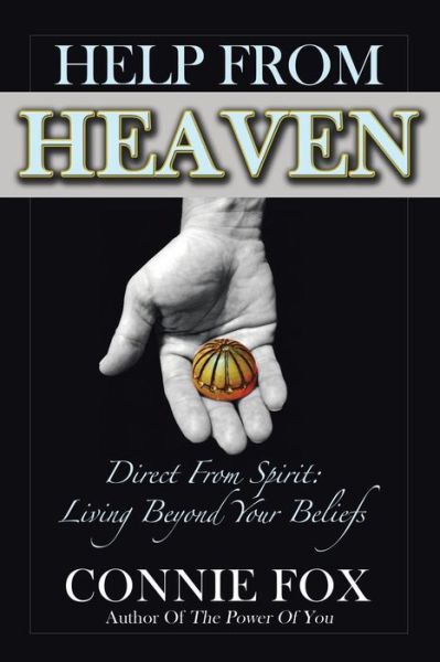 Cover for Connie Fox · Help from Heaven: Direct from Spirit: Living Beyond Your Beliefs (Paperback Book) (2015)