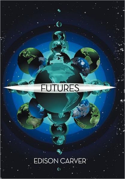 Cover for Edison Carver · Futures (Hardcover Book) (2012)