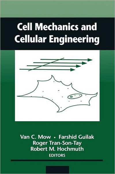 Cover for Van C Mow · Cell Mechanics and Cellular Engineering (Paperback Book) [Softcover reprint of the original 1st ed. 1994 edition] (2011)