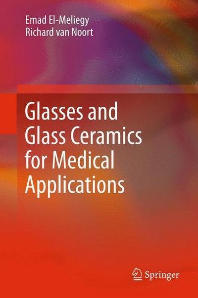 Cover for Emad El-Meliegy · Glasses and Glass Ceramics for Medical Applications (Hardcover bog) (2011)