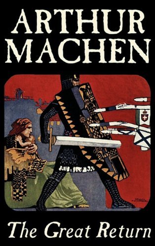 Cover for Arthur Machen · The Great Return (Gebundenes Buch) (2011)