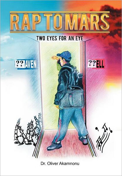 Cover for Dr Oliver Akamnonu · Rap to Mars: Two Eyes for an Eye (Hardcover Book) (2012)