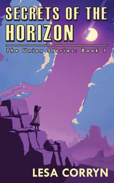 Cover for Lesa Corryn · Secrets of the Horizon (Pocketbok) (2012)