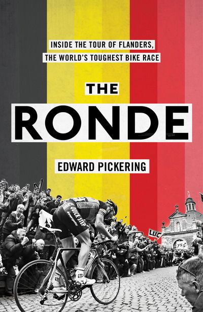 Cover for Edward Pickering · The Ronde: Inside the World's Toughest Bike Race (Paperback Book) (2018)