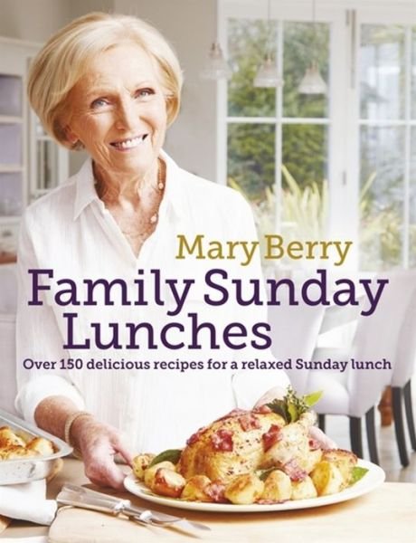 Cover for Mary Berry · Mary Berry's Family Sunday Lunches (Gebundenes Buch) (2016)