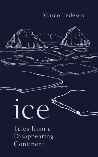 Cover for Marco Tedesco · Ice: Tales from a Disappearing World (Paperback Book) (2022)