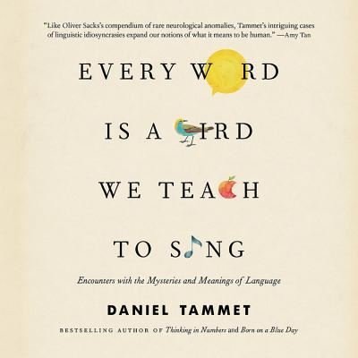 Cover for Daniel Tammet · Every Word Is a Bird We Teach to Sing Lib/E (CD) (2017)