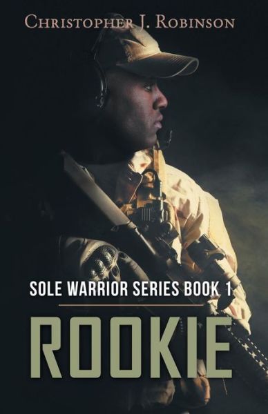 Cover for Christopher J Robinson · Rookie (Paperback Book) (2019)