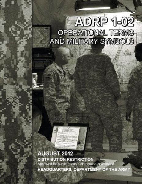 Cover for Gen Raymond Odierno · Operational Terms and Military Symbols, Adrp 1-02, 31 August 2012 (Pocketbok) (2012)