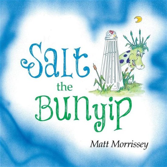 Matt Morrissey · Salt the Bunyip (Paperback Book) (2013)