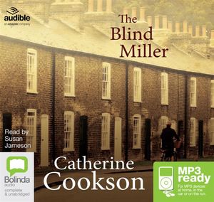 The Blind Miller - Catherine Cookson - Audio Book - Bolinda Publishing - 9781486259274 - 2015