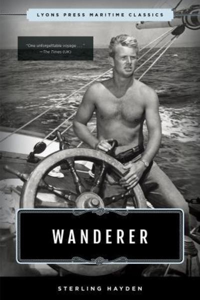 Cover for Sterling Hayden · Wanderer: Lyons Press Maritime Classics (Paperback Book) (2018)