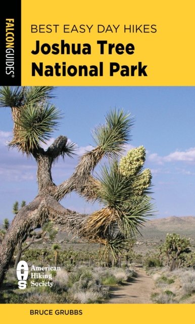 Cover for Bruce Grubbs · Best Easy Day Hikes Joshua Tree National Park - Best Easy Day Hikes Series (Taschenbuch) [Fourth edition] (2025)