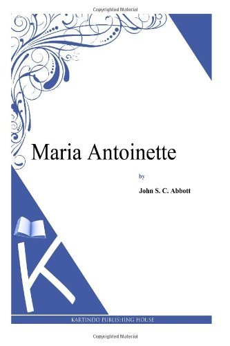 Cover for John S. C. Abbott · Maria Antoinette (Paperback Bog) (2013)