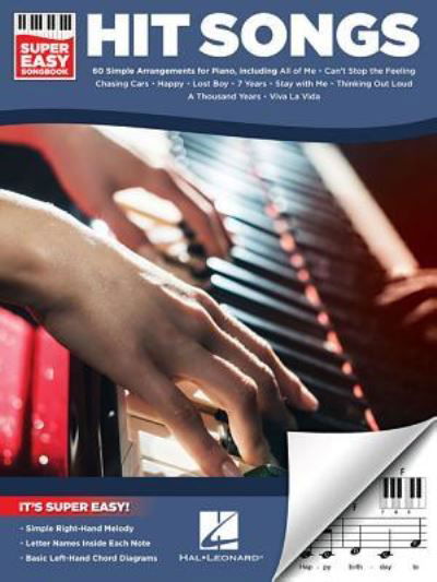 Hit Songs - Super Easy Songbook - Hal Leonard Corp. Staff - Kirjat - Leonard Corporation, Hal - 9781495073274 - keskiviikko 1. helmikuuta 2017