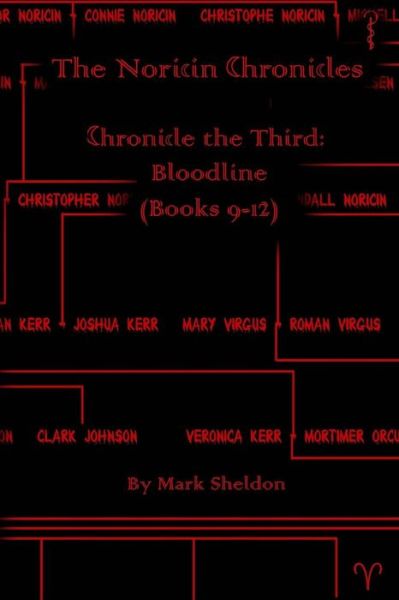 Mark Sheldon · Bloodline: the Noricin Chronicles (Books 9-12) (Paperback Book) [First edition] (2014)