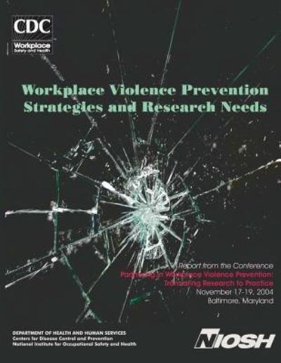 Cover for Department of Health and Human Services · Workplace Violence Prevention Strategies and Research Needs (Taschenbuch) (2014)