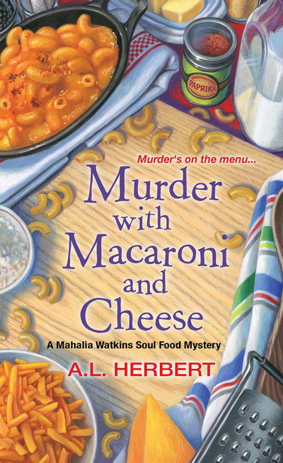 Cover for A.L. Herbert · Murder With Macaroni And Cheese - A Mahalia Watkins Mystery (Paperback Book) (2018)