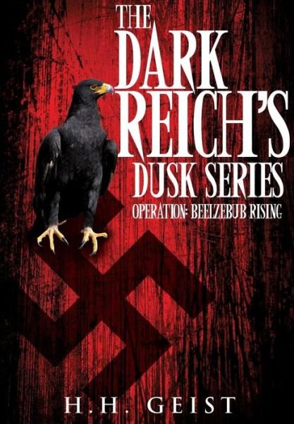 Cover for H H Geist · The Dark Reich's Dusk Series (Paperback Book) (2015)