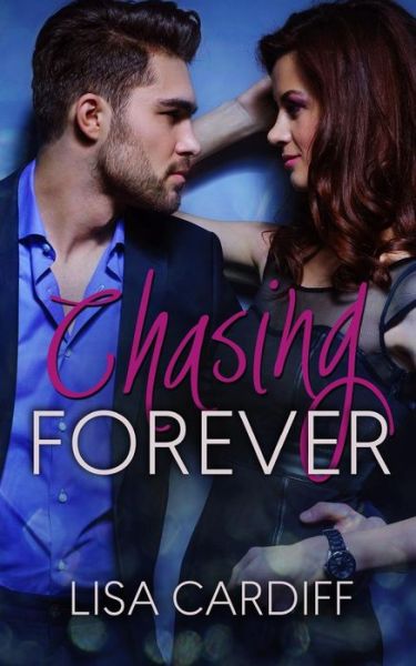 Cover for Lisa Cardiff · Chasing Forever (Paperback Book) (2014)