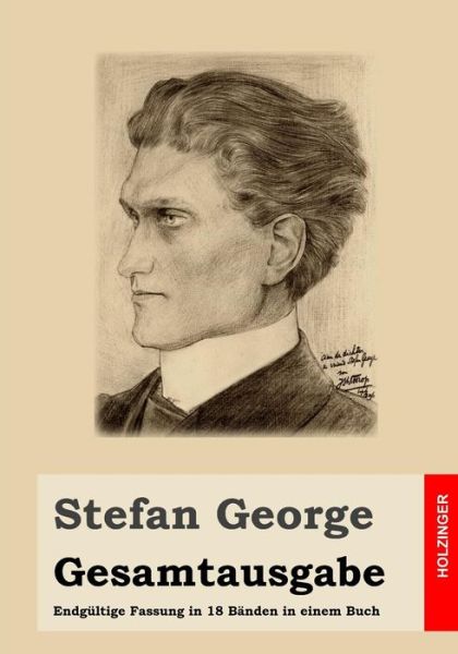 Cover for Stefan George · Gesamtausgabe: Endgultige Fassung in 18 Banden in Einem Buch (Paperback Book) (2014)