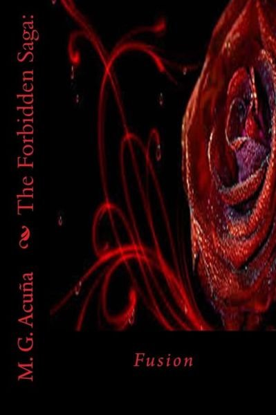 Cover for M G Acuna · The Forbidden Saga: : Fusion (Paperback Book) (2015)