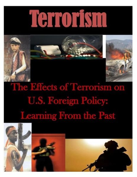 Cover for Usmc Command and Staff College · The Effects of Terrorism on U.s. Foreign Policy: Learning from the Past (Pocketbok) (2014)