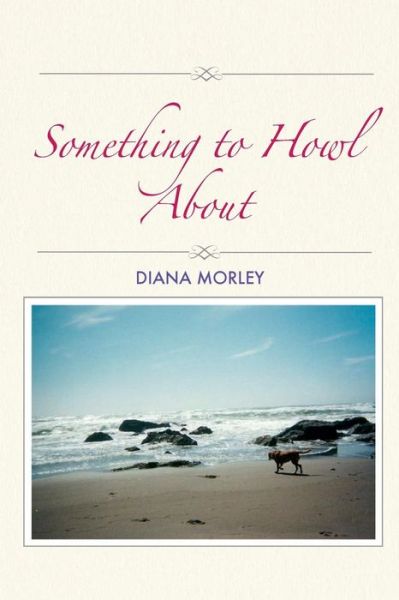 Cover for Diana Morley · Something to Howl About (Pocketbok) (2014)