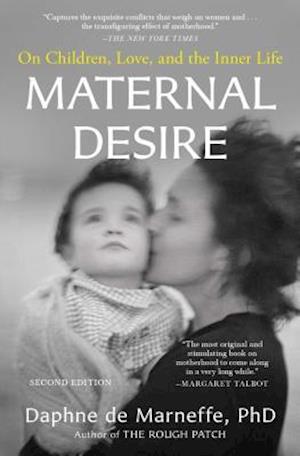 Cover for Daphne de Marneffe PhD · Maternal Desire On Children, Love, and the Inner Life (Paperback Book) (2019)