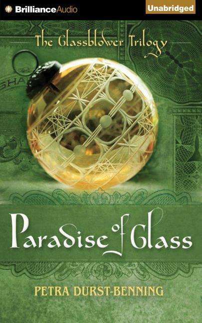 The Paradise of Glass - Petra Durst-benning - Música - Brilliance Audio - 9781501200274 - 22 de setembro de 2015