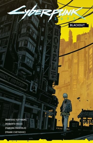 Cyberpunk 2077: Blackout - Bartosz Sztybor - Kirjat - Dark Horse Comics,U.S. - 9781506726274 - tiistai 31. tammikuuta 2023