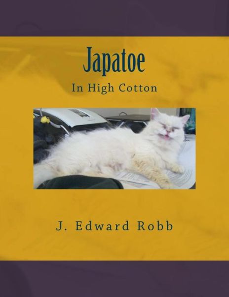 Cover for J Edward Robb · Japatoe: in High Cotton (Taschenbuch) (2015)