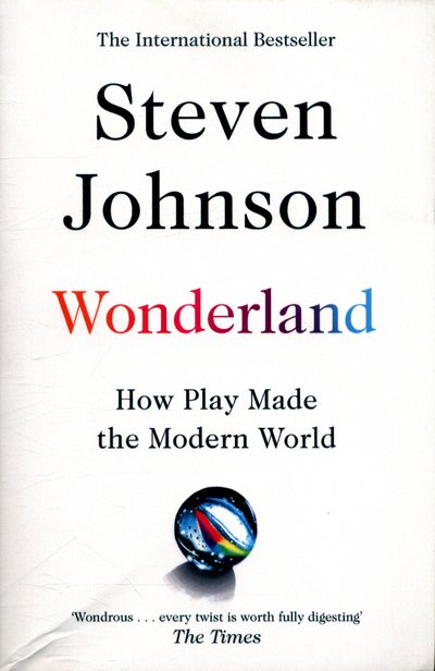 Cover for Steven Johnson · Wonderland: How Play Made the Modern World (Taschenbuch) (2018)