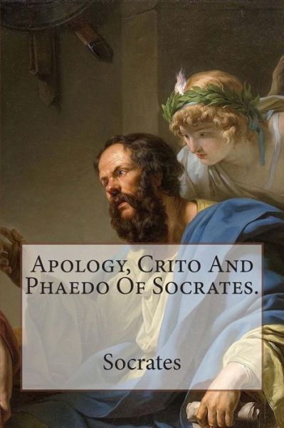 Cover for Socrates · Apology, Crito and Phaedo of Socrates. (Paperback Book) (2015)