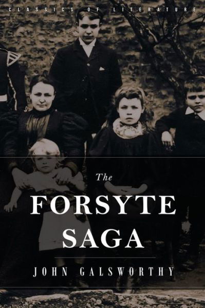 Cover for Galsworthy, John, Sir · The Forsyte Saga (Paperback Book) (2015)