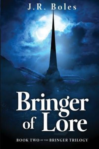 Cover for J R Boles · Bringer of Lore (Paperback Book) (2016)