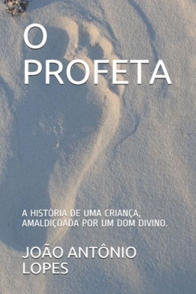 Cover for JOÃO ANTÔNIO Lopes JOÃO DA BATERIA · O Profeta (Book) (2014)