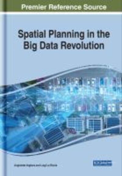 Spatial Planning in the Big Data Revolution - - Bücher - IGI Global - 9781522579274 - 15. März 2019